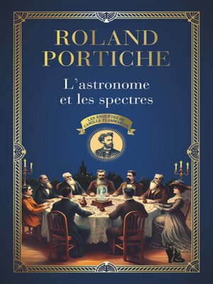 cover image of Les enquêtes de Camille Flammarion (Tome 1)--L'astronome et les spectres